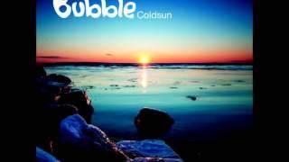 Bubble - Coldsun {Full Album Continuous Mix}