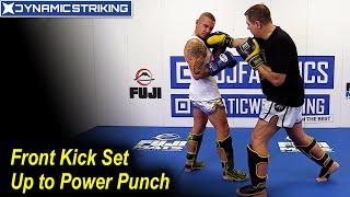 Front Kick Set Up to Power Punch by Duke Roufus