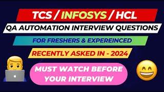 TCS , INFOSYS , HCL QA Automation Testing Interview Questions -2024 | SDET / API /Selenium Questions