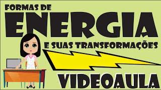 Energia | Formas e Transformações