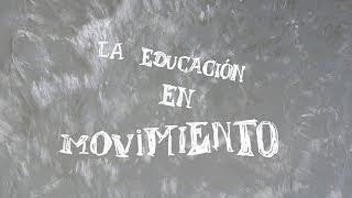 LA EDUCACION EN MOVIMIENTO