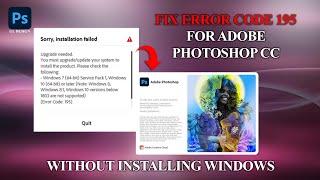 how to fix error code 195 adobe Photoshop cc installation failed