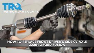 How to Replace Front Driver's Side Axle 2006-12 Ford Fusion