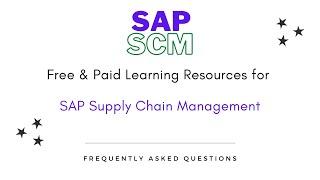 Free & Paid Learning Resources Available for SAP SCM (Supply Chain Management)