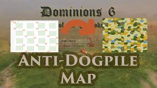 Dominions 6 - Making A New Anti-Dogpile Map