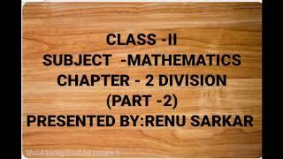 Class :2  Mathematics :Term -II Lesson :2 Division  Topic:Word problem