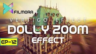 Filmora X Dolly Zoom Effect I Vertigo Effect Tutorial