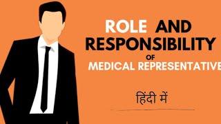 Roles and responsibilities of medical representative