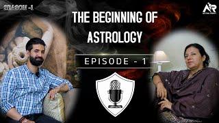 Jyotish shastra ki shuruat | EP - 1| ASTRO RONIT | TARS | #astrology #ytviral #podcast