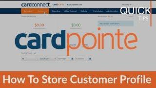 CardPointe Tutorial - 3 Ways To Store a Credit Card Number On File & Create Customer Profile