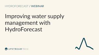 Improving Water Supply Management with HydroForecast