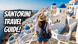 ULTIMATE Santorini Greece Travel Guide 2024 [GREECE VLOG]