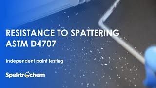 PAINT SPATTERING RESISTANCE ASTM D4707