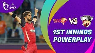 1st Innings Powerplay | Gulf Giants vs Desert Vipers | Match 7 | DP World ILT20