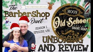 The Barbershop Duet - Old School Shave Soap by Moon Soaps - Unboxing and Review