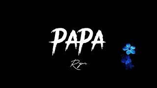 PAPA _ RYM ( without music - بدون موسيقى )