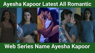 Ayesha Kapoor Latest All Romantic Web Series Name Part-1  ! Ayesha Kapoor All Web series Name 2024