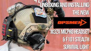 Fitting the OPSMAN M32X MILPRO headset and the F101 stealth survival light.