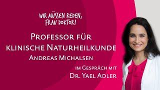 Prof. Andreas Michalsen und die Kraft der Naturheilkunde – im Gespräch mit Dr. Yael Adler