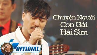 Chuyện Người Con Gái Hái Sim - Quang Lập (Official MV)