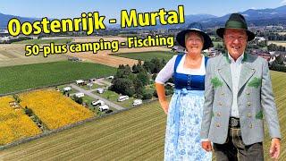 #445 #Oostenrijk #Murtal afl.1 50 Plus Camping - Fisching