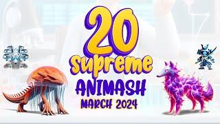 all 20 supreme animash in March 2024, 10 stars creature