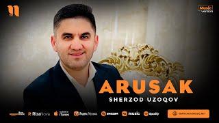Sherzod Uzoqov - Arusak (audio 2023)