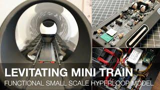 Building a magnetically levitating and driving Mini Hyperloop from Scratch