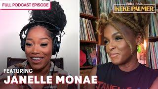 The Art of Pleasure with Janelle Monáe | Baby, This Is Keke Palmer | Podcast