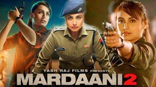 Mardaani 2 Full Movie | Rani Mukerji | Vishal Jethwa | Jisshu Sengupta | HD Facts and Review