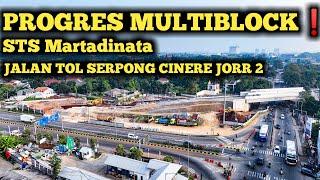 Progres Multiblock STS Martadinata Tol Serpong Cinere JORR 2