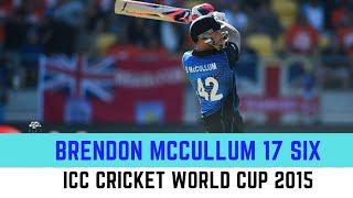 Brendon McCullum 17 Six | ICC Cricket World Cup 2015 |  Brendon McCullum All Six | Highlight