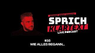 Arafat Abou-Chaker | SprichKLARTEXT #16 - Wie alles begann...