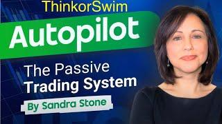 Automate your trades with AutoPilot Passive Income System (ThinkorSwim)