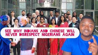 Nigeria Earns Respect from India and China  They will never disrespect Nigeria again after all this
