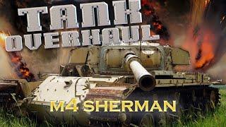 Tank Overhaul - Episode 3 - M4 Sherman