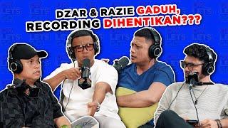 DZAR & RAZIE GADUH, RECORDING DIHENTIKAN??? - EP 84