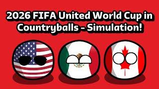 2026 FIFA United World Cup in Countryballs!