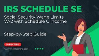 IRS Schedule SE (Self-Employment Tax) with Social Security Limits - Step-by-Step Instruction