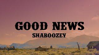 Shaboozey - Good News (Lyrics)