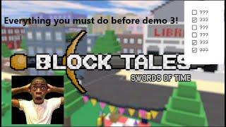 Everything you need to Do Before Demo 3 in Block Tales!