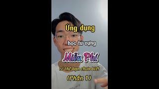 Ứng Dụng Học Từ Vựng Tiếng Anh Miễn Phí Bạn Chắc Chắn Phải Có!