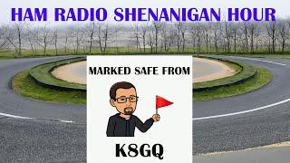 HAM RADIO SHENANIGAN HOUR