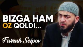 Bizga ham oz qoldi | Farruh Soipov | O'lim haqida