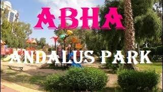 Andalus Park (4K) | Abha, KSA