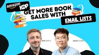 Email Marketing for Amazon KDP: Leveraging Email Lists to Advertise & Sell More Books