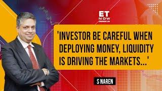 Decoding Markets & Value Investing With S Naren | Risk-Reward Ratio & Valuations |'There's No Greed'