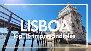  LISBOA Top 15 (+1) IMPRESCINDIBLES: Qué ver, qué hacer y consejos para visitarla