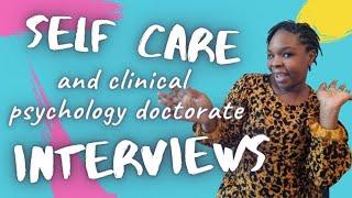 Self Care and Clinical Psychology Doctorate Interviews