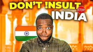 Why Foreigners Should Not Insult India